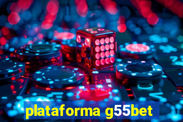 plataforma g55bet